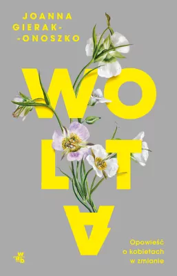 Wolta. Opowieść o kobietach w zmianie