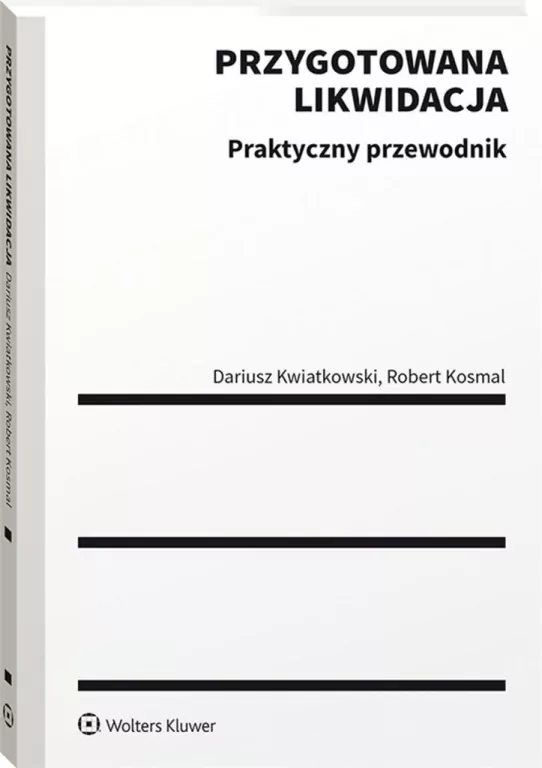 Przygotowana likwidacja. Praktyczny przewodnik - tantis.pl