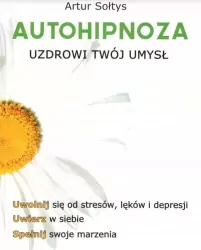 Autohipnoza uzdrowi twój umysł