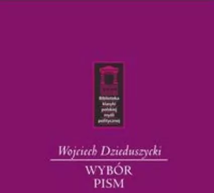 Wojciech Dzieduszycki. Wybór Pism - tantis.pl