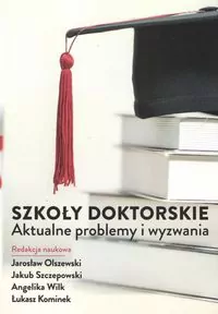 Szkoły doktorskie. Aktualne problemy i wyzwania - tantis.pl