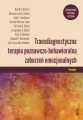 Transdiagnostyczna terapia poznawczo-behawioralna zaburzeń emocjonalnych. Poradnik Ujednolicony protokół leczenia - tantis.pl