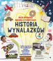 Historia wynalazków. Moja pierwsza książka o odkryciach - tantis.pl