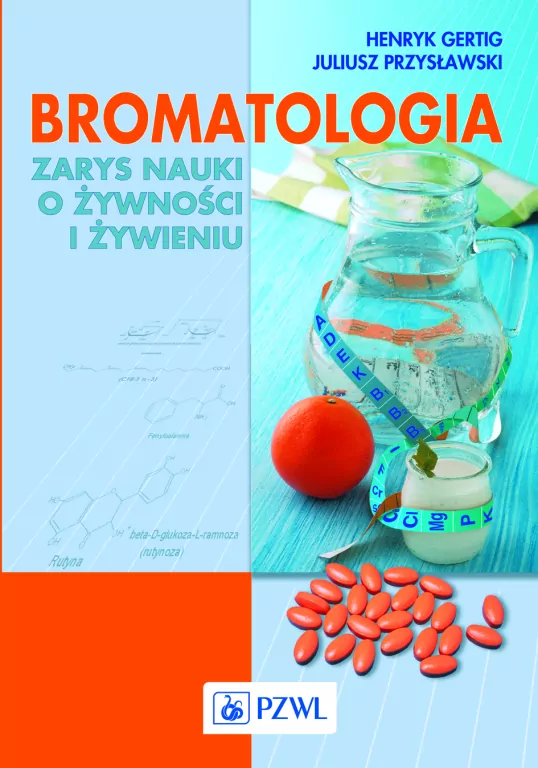 Bromatologia. Zarys nauki o żywności i żywieniu - tantis.pl