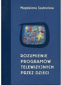 Rozumienie programów telewizyjnych przez dzieci - tantis.pl