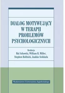 Dialog motywujący w terapii problemów psychologicznych - tantis.pl