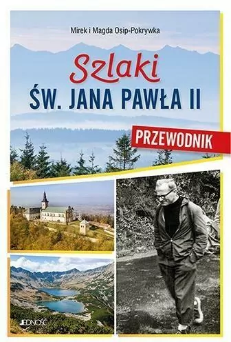 Szlaki św. Jana Pawła II. Przewodnik - tantis.pl