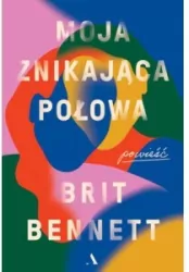 Moja znikająca połowa