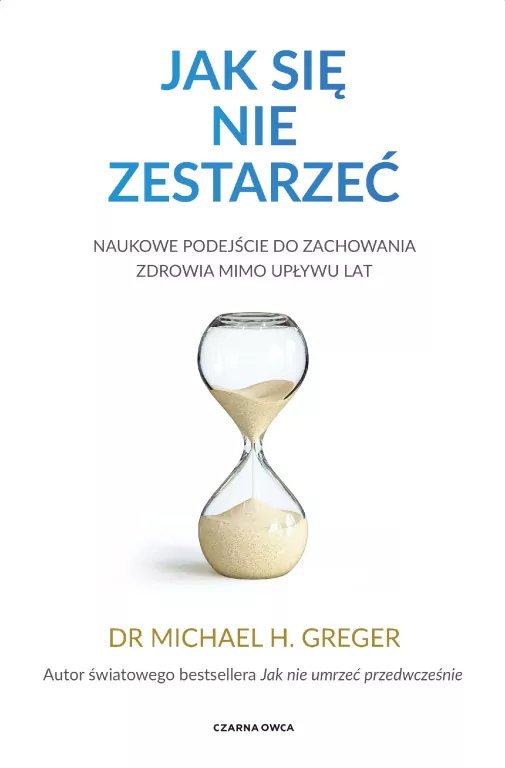 Jak się nie zestarzeć. Naukowe podejście do zachowania zdrowia mimo upływu lat - tantis.pl