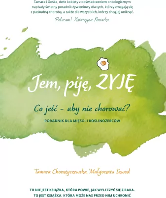 Jem, piję, żyję. Co jeść aby nie chorować?