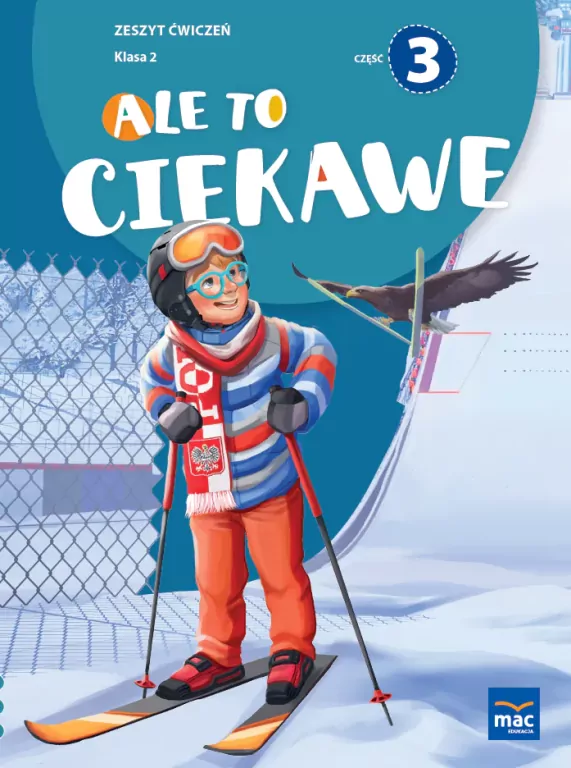 Ale to ciekawe! Zeszyt ćwiczeń. Klasa 2. Część 3 - tantis.pl
