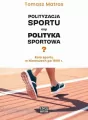 Polityzacja sportu czy polityka sportowa? - tantis.pl
