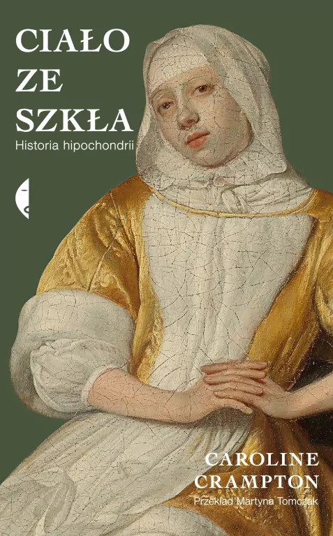 Ciało ze szkła. Historia hipochondrii - tantis.pl