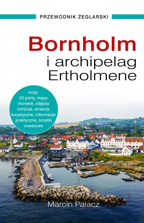 Bornholm i archipelag Ertholmene. Przewodnik Żeglarski - tantis.pl