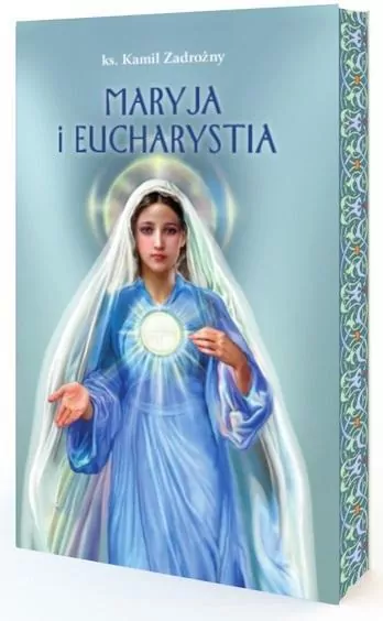 Maryja i Eucharystia - tantis.pl