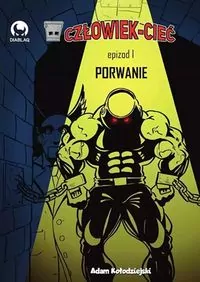 Człowiek-Cieć 1 Porwanie - tantis.pl