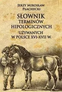 Słownik terminów hipologicznych używanych w Polsce - tantis.pl