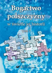 Bogactwo polszczyzny w świetle jej historii. Tom 7