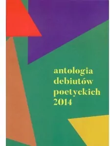Antologia debiutów poetyckich 2014 - tantis.pl