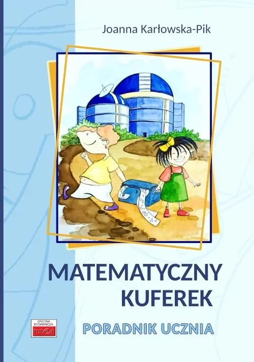 Matematyczny kuferek. Poradnik ucznia - tantis.pl