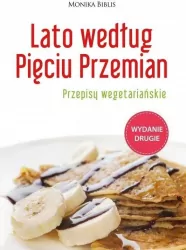 Lato według Pięciu Przemian. Przepisy wegetariańskie