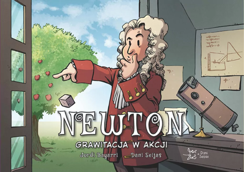 Newton. Grawitacja w akcji. Najwybitniejsi Naukowcy - tantis.pl