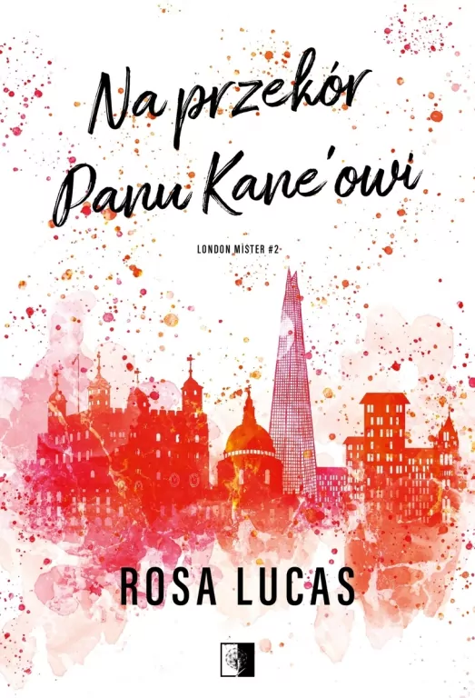 Na przekór panu Kane'owi. London Mister. Tom 2 - tantis.pl