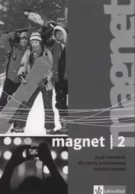 Język niemiecki - Magnet 2. Książka ćwiczeń dla szkoły podstawowej. Język niemiecki