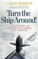 Turn The Ship Around! A True Story of Turning Followers into Leaders - tantis.pl