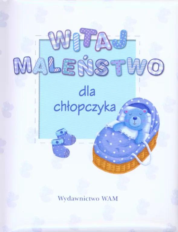 Witaj maleństwo. Dla chłopczyka - tantis.pl