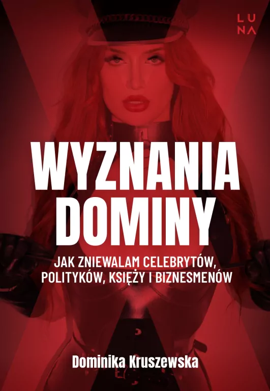 Wyznania dominy. Jak zniewalam celebrytów, polityków, księży i biznesmenów - tantis.pl