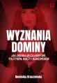 Wyznania dominy. Jak zniewalam celebrytów, polityków, księży i biznesmenów - tantis.pl