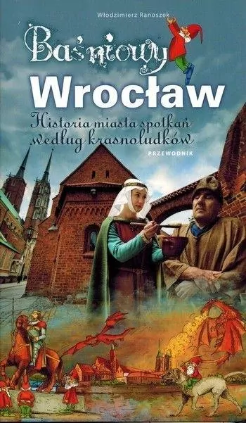 Przewodnik dla dzieci - Baśniowy Wrocław - tantis.pl