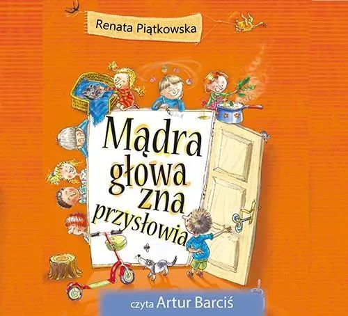 Mądra głowa zna przysłowia. Audiobook - tantis.pl