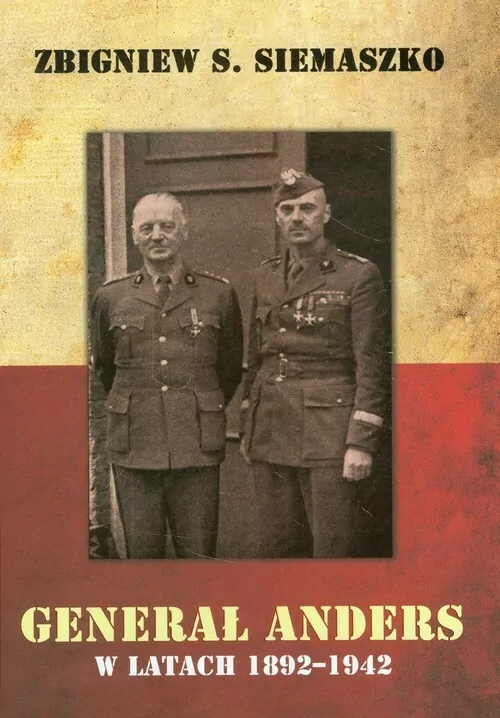 Generał Anders w latach 1892-1942 - tantis.pl
