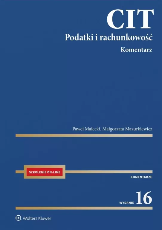 CIT. Komentarz. Podatki i rachunkowość w.16 - tantis.pl