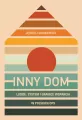 Inny dom. Ludzie, system i granice wsparcia w polskich DPS - tantis.pl