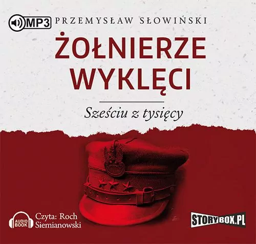Żołnierze wyklęci. Sześciu z tysięcy. Audiobook - tantis.pl