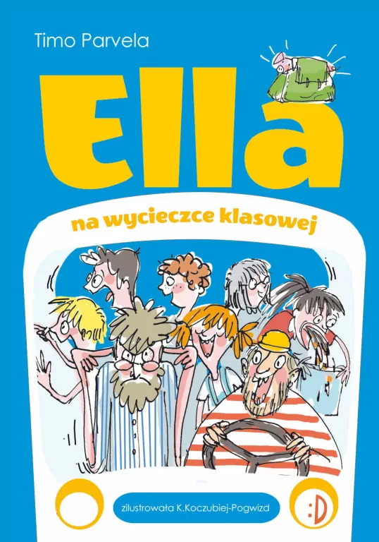 Ella na wycieczce klasowej. Ella. Tom 3 - tantis.pl