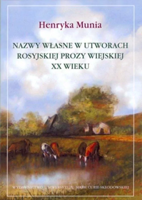 Nazwy własne w utworach rosyjskiej prozy wiejskiej XX wieku - tantis.pl