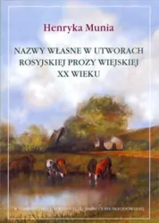 Nazwy własne w utworach rosyjskiej prozy wiejskiej XX wieku