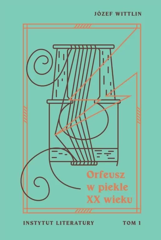 Orfeusz w piekle XX wieku T.1 - tantis.pl