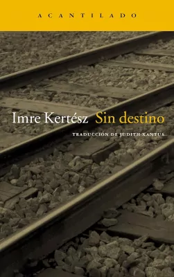 LH Kertesz. Sin destino