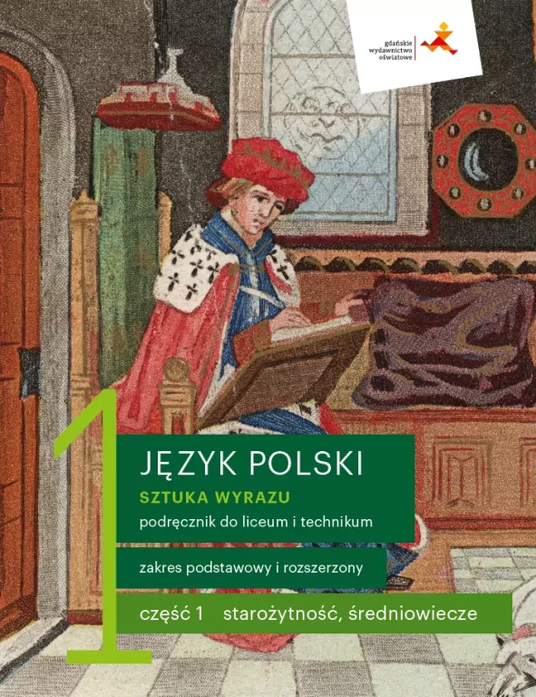 Język polski 1. Sztuka wyrazu. Część 1. Starożytność i średniowiecze. Podręcznik do liceum i technikum. Zakres podstawowy i rozszerzony - tantis.pl