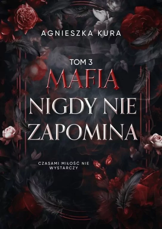 Seria mafijna T.3 Mafia nigdy nie zapomina - tantis.pl