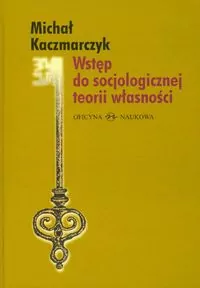 Wstęp do socjologicznej teorii własności - tantis.pl