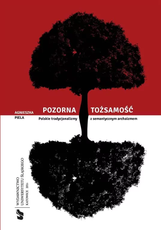 Pozorna tożsamość. Polskie tradycjonalizmy... - tantis.pl