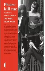 Please kill me. Punkowa historia punka. Seria Amerykańska - tantis.pl
