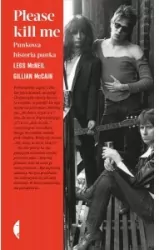 Please kill me. Punkowa historia punka. Seria Amerykańska