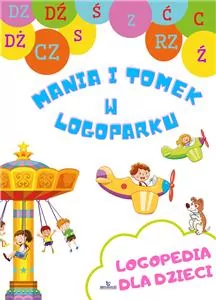 Mania i Tomek w logoparku. Logopedia dla dzieci - tantis.pl
